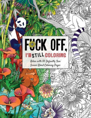 Книга Fuck Off I'm Still Coloring Cider Mill Press