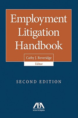 Carte Employment Litigation Handbook [With CDROM] Cathy J. Beveridge