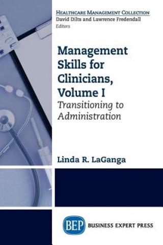 Книга Management Skills for Clinicians, Volume I Linda R LaGanga