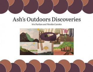 Kniha Ash's Outdoors Discoveries Iris Partlan