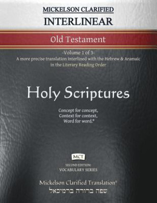 Carte Mickelson Clarified Interlinear Old Testament, MCT Jonathan K. Mickelson