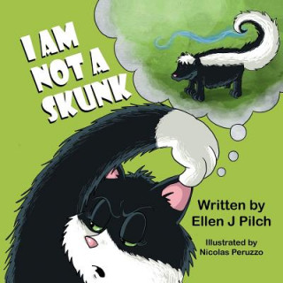Könyv I Am Not a Skunk Ellen J. Pilch