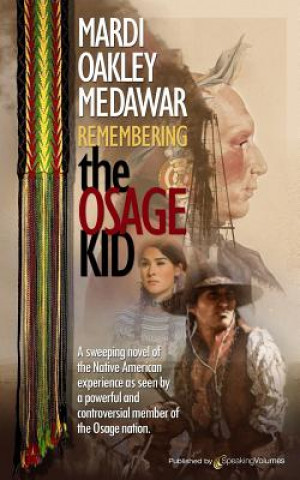 Kniha Remembering the Osage Kid Mardi Oakley Medawar