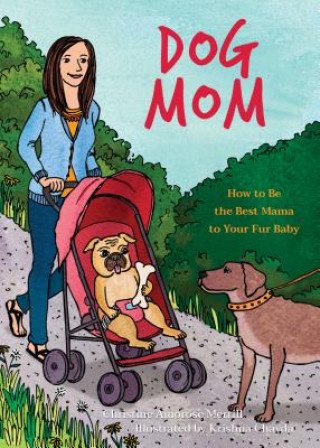 Książka Dog Mom Christine Amorose Merrill