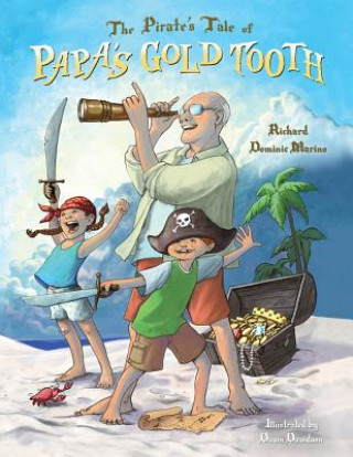 Książka Pirate's Tale of Papa's Gold Tooth Richard M Marino