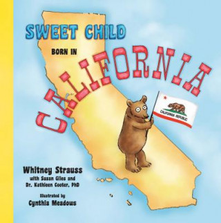 Kniha Sweet Child Born in California Whitney Strauss