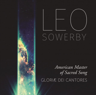 Audio Leo Sowerby: American Master of Sacred Song 