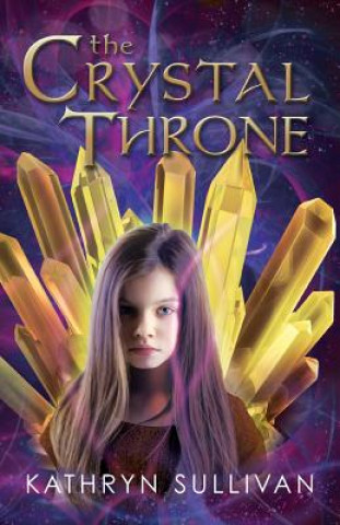 Knjiga Crystal Throne Kathryn Sullivan