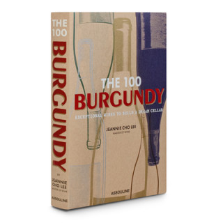 Книга 100 Burgundy: Exceptional wines to build a dream cellar 