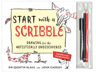 Book Start with a Scribble: Drawing for the Artistically Undiscovered Quentin Blake