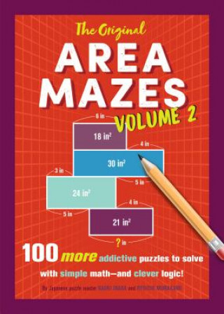 Kniha The Original Area Mazes, Volume 2: 100 More Addictive Puzzles to Solve with Simple Math--And Clever Logic! Naoki Inaba