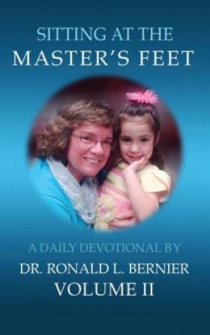 Kniha Sitting at the Master's Feet: Volume II Ronald L. Bernier