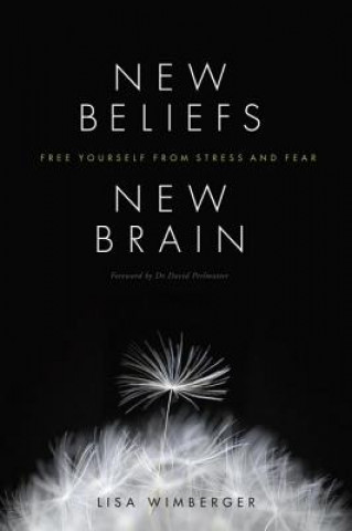 E-book New Beliefs, New Brain Lisa Wimberger