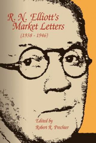 Carte R. N. Elliott's Market Letters (1938-1946) Ralph Nelson Elliott