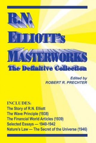 Książka RN Elliott's Masterworks: The Definitive Collection Ralph Nelson Elliott