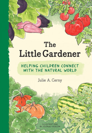 Kniha Little Gardener Julie Cerny