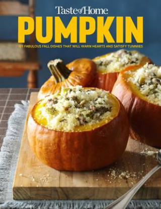 Kniha Taste of Home Pumpkin Mini Binder: 101 Delicious Dishes That Celebrate Fall's Favorite Flavor Taste Of Home