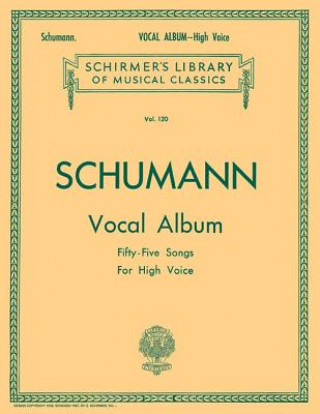 Könyv Vocal Album - 55 Songs: Schirmer Library of Classics Volume 120 R. Schumann