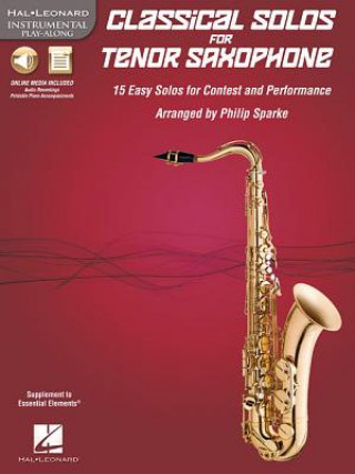 Livre Classical Solos for Tenor Saxophone: 15 Easy Solos for Contest and Performance Philip Sparke