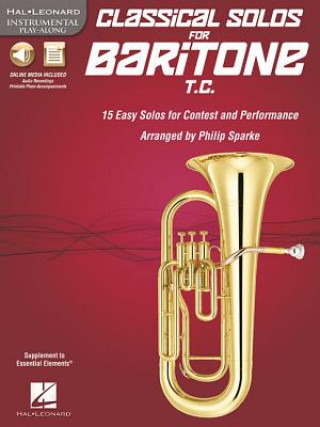 Kniha Classical Solos for Baritone T.C.: 15 Easy Solos for Contest and Performance [With CD (Audio)] Philip Sparke