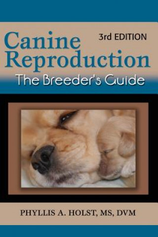 Kniha Canine Reproduction Phyllis a. Holst MS DVM