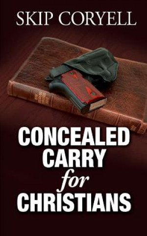 Knjiga Concealed Carry for Christians Skip Coryell