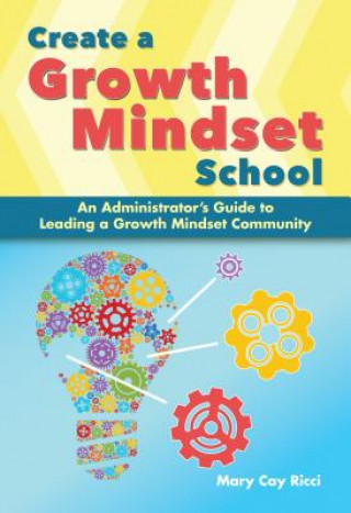 Könyv Create a Growth Mindset School Mary Cay Ricci