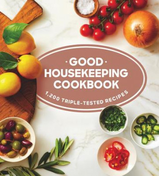 Carte Good Housekeeping Cookbook: 1,200 Triple-Tested Recipes Susan Westmoreland