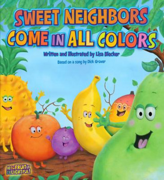 Книга Sweet Neighbors Come in All Colors Lisa Blecker