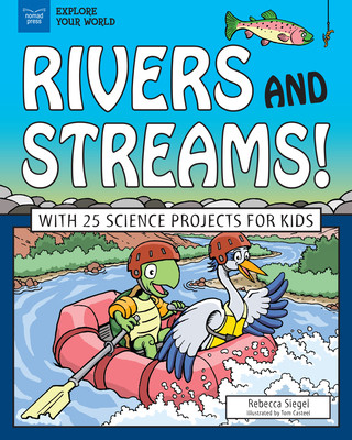Boek Rivers and Streams!: With 25 Science Projects for Kids Rebecca Siegel