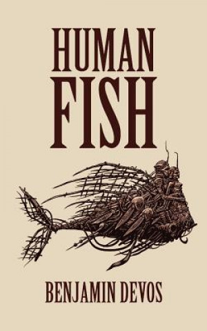 Knjiga Human Fish Benjamin Devos