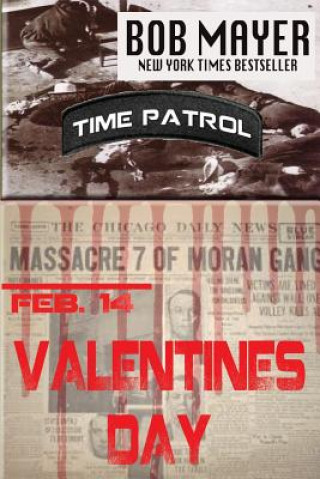 Book Valentines Day: Time Patrol Bob Mayer