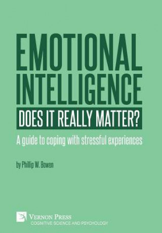 Kniha Emotional intelligence: Does it really matter? Phil W. Bowen