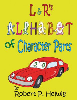 Kniha L & R's Alphabet of Character Parts Robert P. Helwig