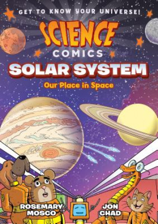 Carte Science Comics: Solar System: Our Place in Space Rosemary Mosco
