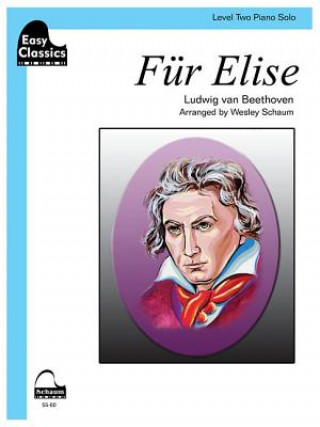 Kniha Fur Elise: Schaum Easy Classics Level 2 Piano Solo Sheet Ludwig Van Beethoven