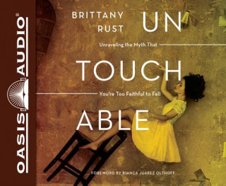 Audio Untouchable (Library Edition): Unraveling the Myth That You're Too Faithful to Fall Renee Ertl