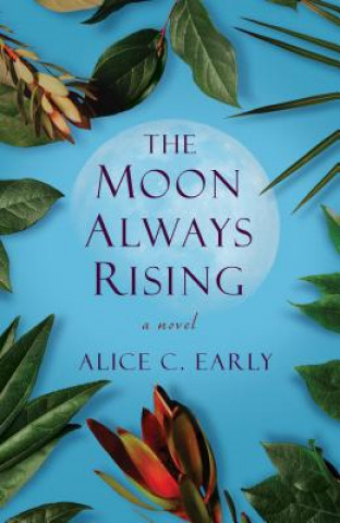 Kniha Moon Always Rising Alice Early