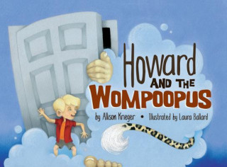 Knjiga Howard and the Wompoopus Allison Krieger