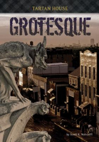 Kniha Grotesque Scott R. Welvaert