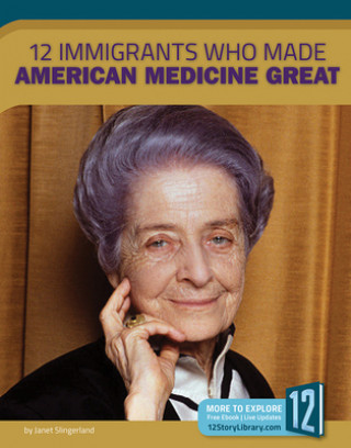 Carte 12 Immigrants Who Made American Medicine Great Meg Marquardt