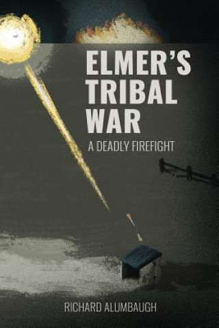 Knjiga Elmer's Tribal War Richard Alumbaugh