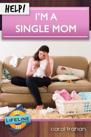 Livre Help! I'm a Single Mom Carol Trahan