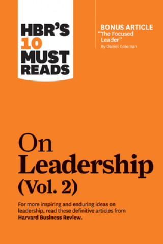 Carte HBR's 10 Must Reads on Leadership, Vol. 2 (with bonus article "The Focused Leader" By Daniel Goleman) Harvard Business Review