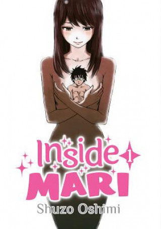 Knjiga Inside Mari, Volume 1 Shuzo Oshimi