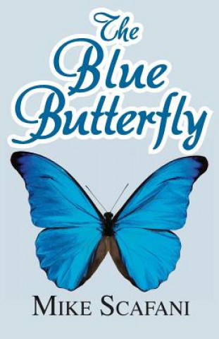 Kniha The Blue Butterfly Mike Scafani