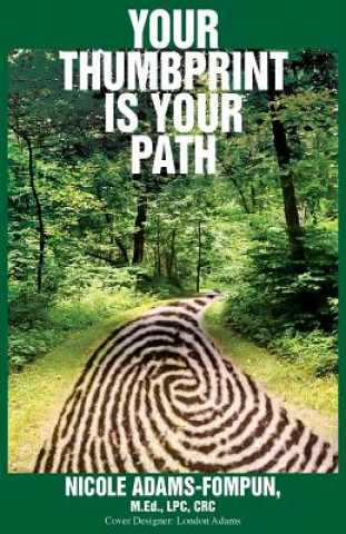 Kniha Your Thumbprint is Your Path Nicole Adams-Fompun