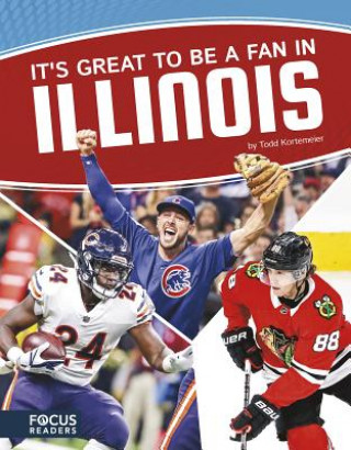 Könyv It's Great to Be a Fan in Illinois Todd Kortemeier