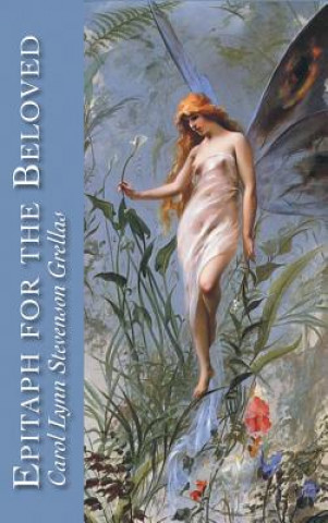 Buch Epitaph for the Beloved Carol Lynn Stevenson Grellas