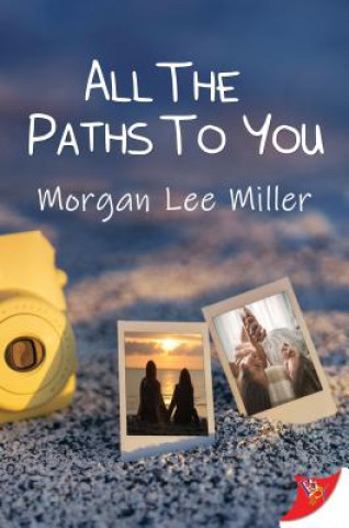 Knjiga All the Paths to You Morgan Lee Miller
